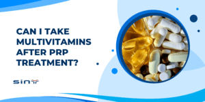 Can I Take Multivitamins After PRP Treatment?