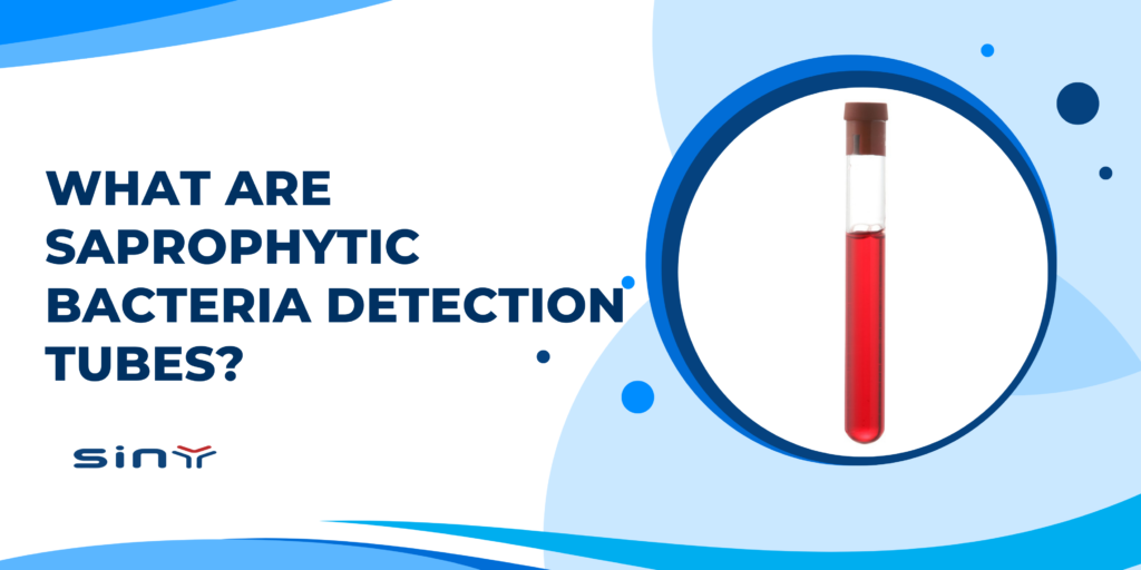 What Are Saprophytic Bacteria Detection Tubes?