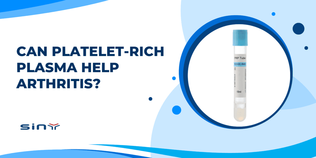 Can Platelet-Rich Plasma Help Arthritis?​