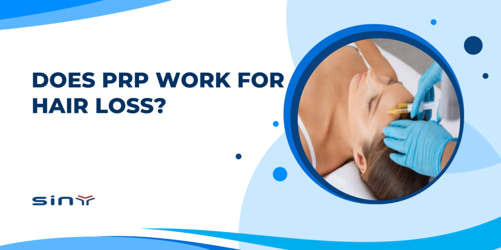 Does PRP Work for Hair Loss?