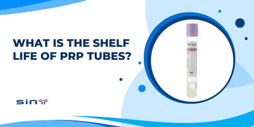 What Is the Shelf Life of PRP Tubes?
