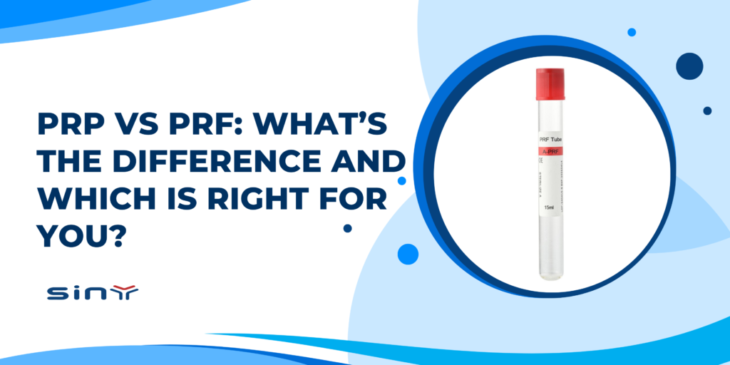 PRP vs PRF: What’s the Difference and Which Is Right for You?