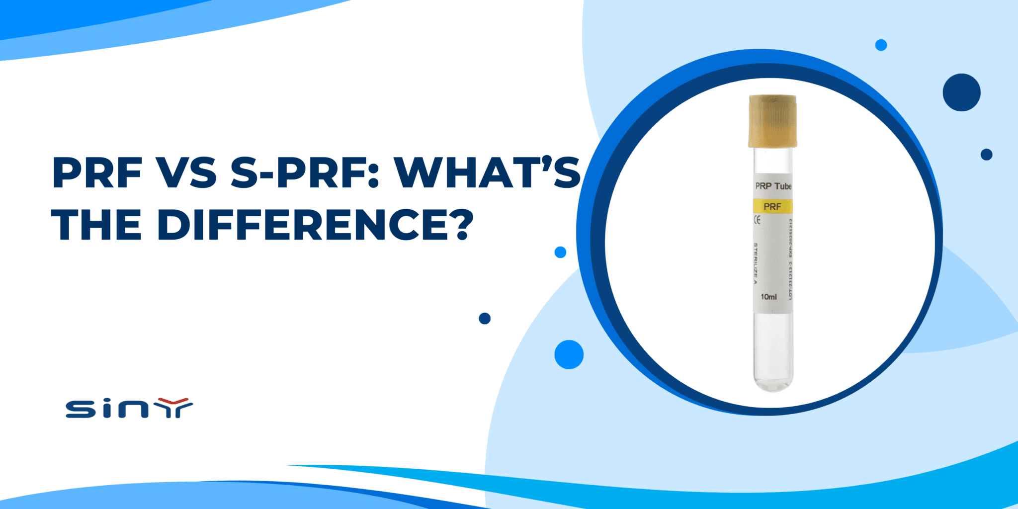 Prf Sign PRF vs S-PRF: What’s The Difference? - Sinymedical PRP Tube