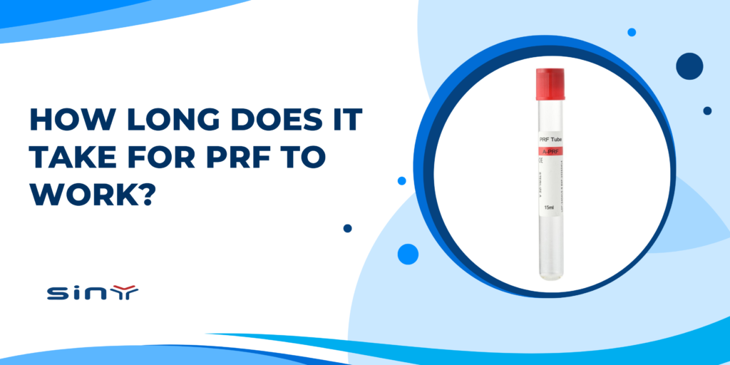 How Long Does It Take for PRF to Work?