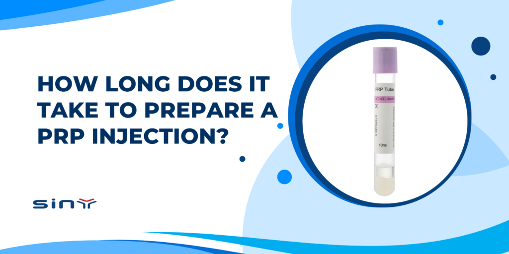 How Long Does It Take to Prepare a PRP Injection?