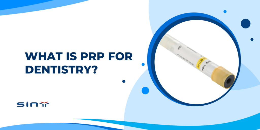 What is PRP for Dentistry?