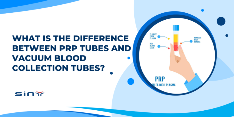 What Is the Difference Between PRP Tubes and Vacuum Blood Collection Tubes?
