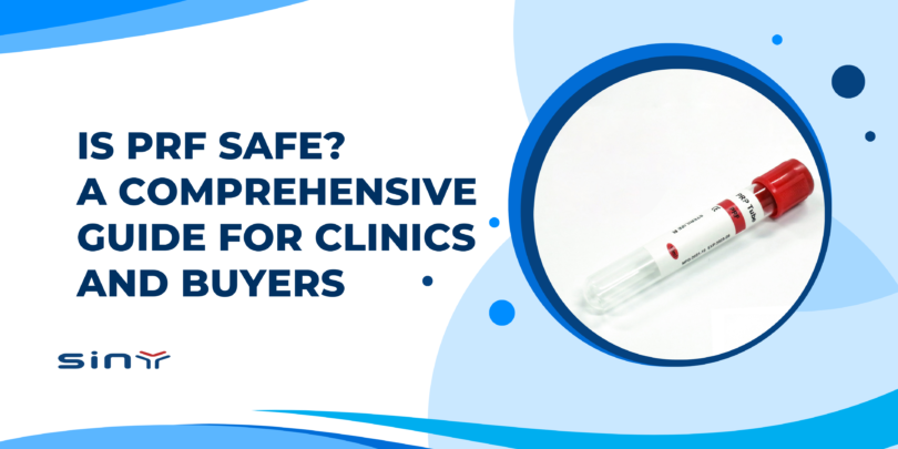 Is PRF Safe? A Comprehensive Guide for Clinics and Buyers