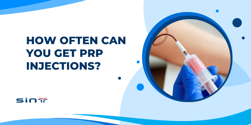 How Often Can You Get PRP Injections?