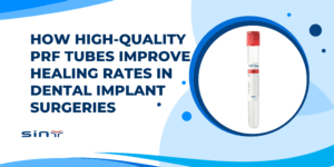 How High-Quality PRF Tubes Improve Healing Rates in Dental Implant Surgeries