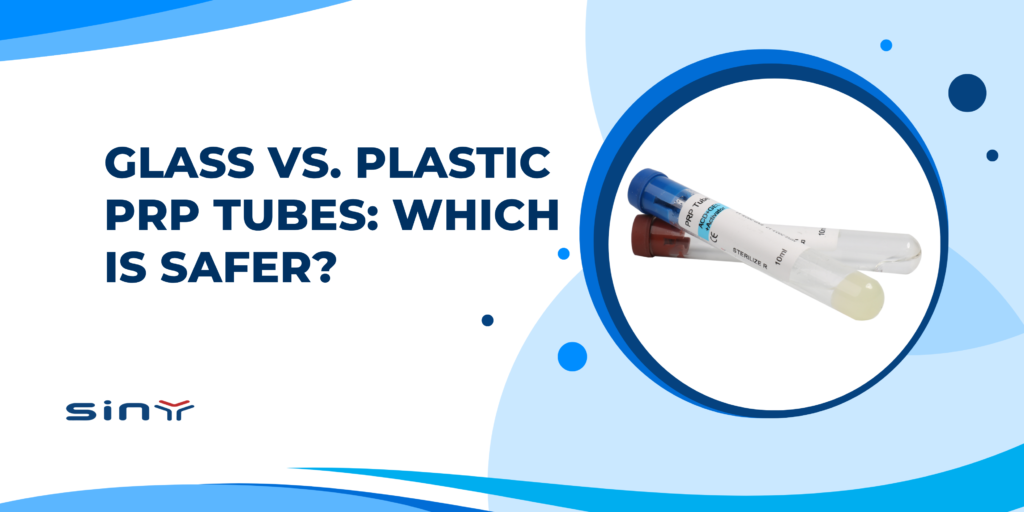 Glass vs. Plastic PRP Tubes: Which is Safer?