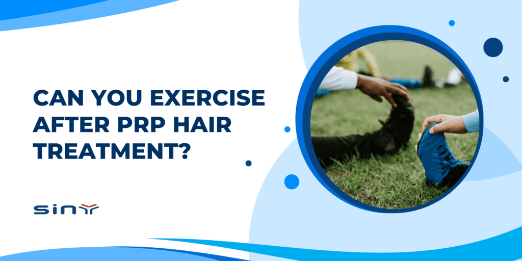 Can You Exercise After PRP Hair Treatment?
