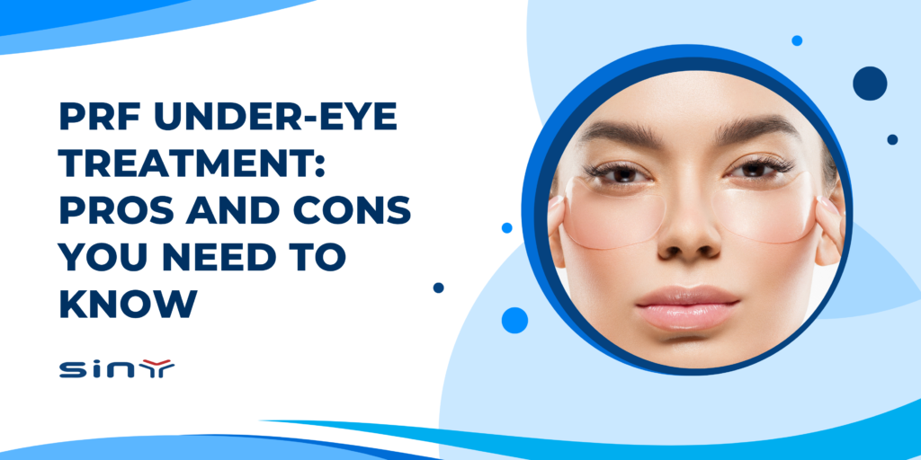 PRF Under-Eye Treatment Pros and Cons You Need to Know