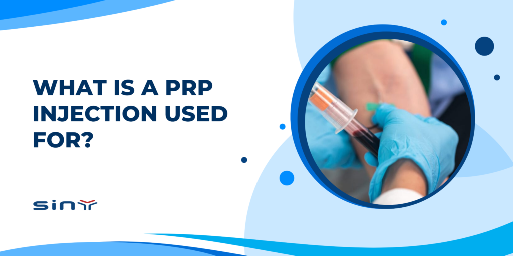 What Is a PRP Injection Used For