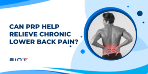 Can PRP Help Relieve Chronic Lower Back Pain