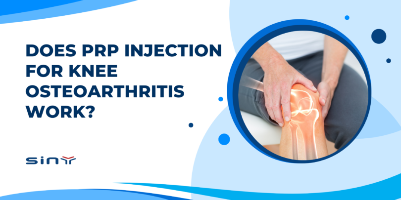 Does PRP Injection for Knee Osteoarthritis Work